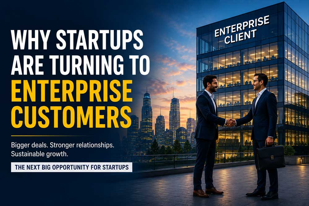 Why Startups Are Turning to Enterprise Customers